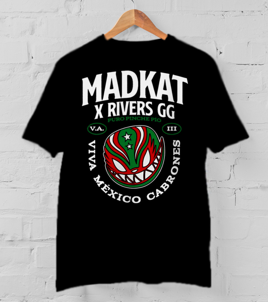 Madkat X Rivers GG Puro Pinche Pio Viva México Cabrones V.A. III T-Shirt