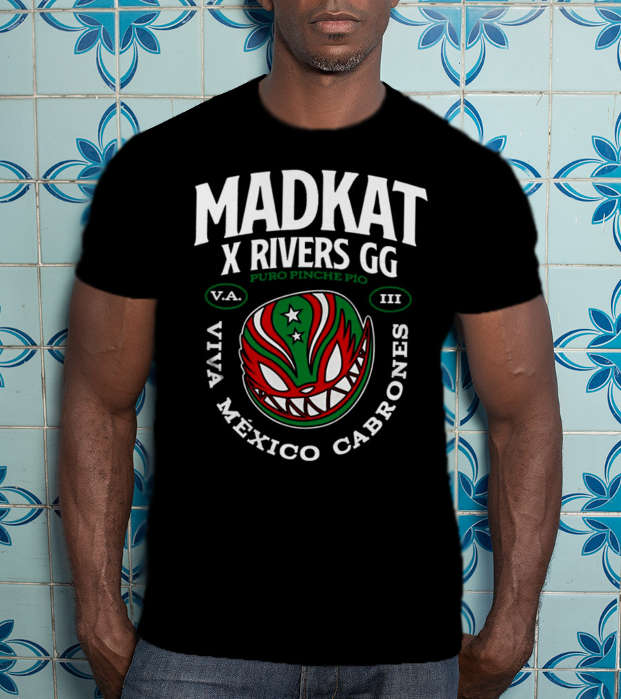 Madkat X Rivers GG Puro Pinche Pio Viva México Cabrones V.A. III T-Shirt