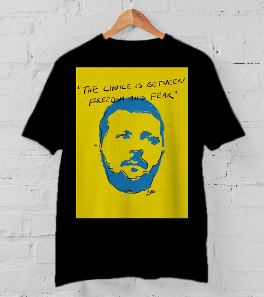 The Choice Is Between Freedom And Fear Blue Portrait Yellow Background T-Shirt