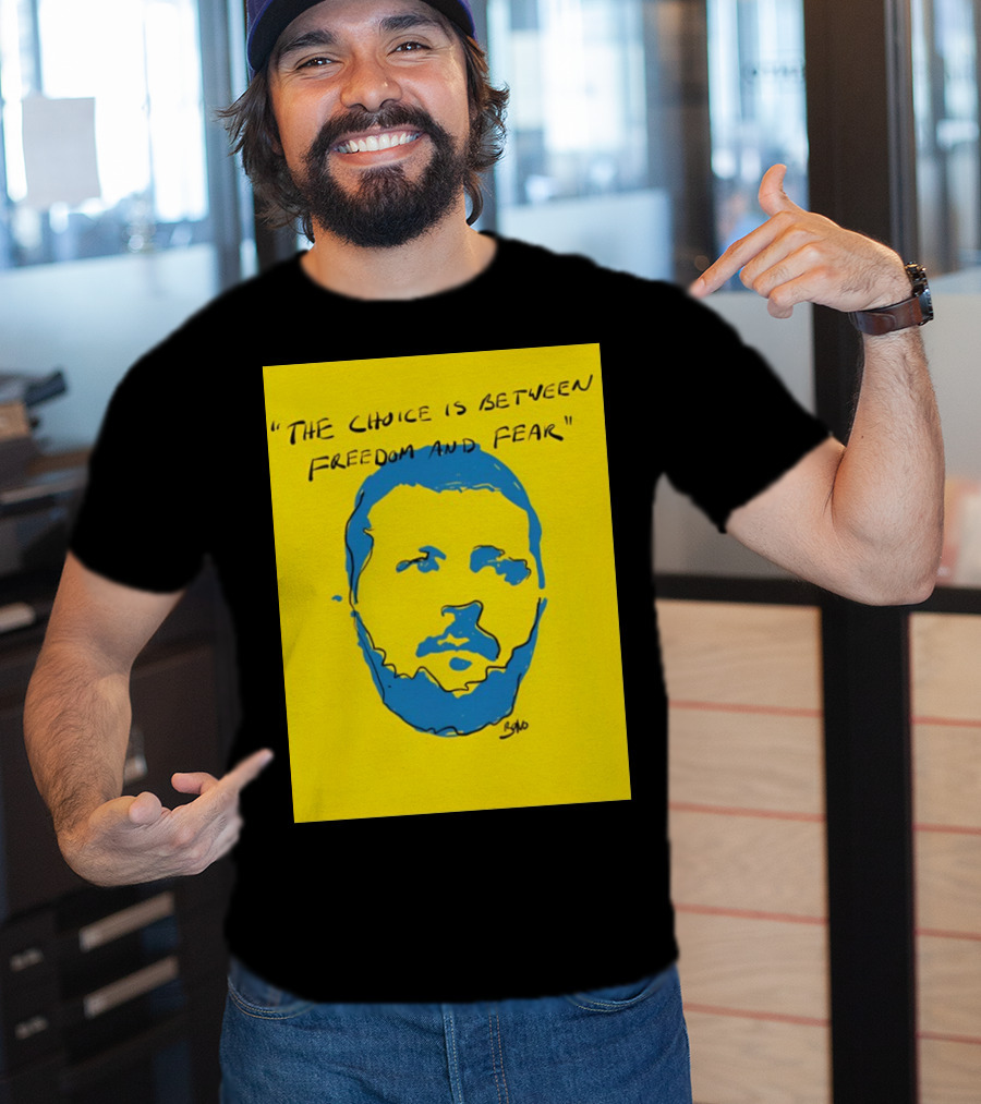 The Choice Is Between Freedom And Fear Blue Portrait Yellow Background T-Shirt