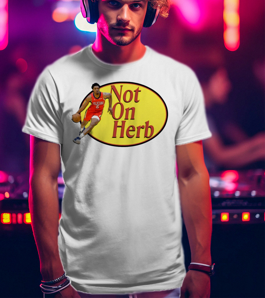 Herb Jones Not On Herb Pelicans Basketball T-Shirt