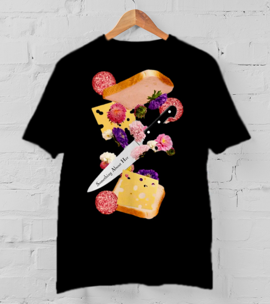 Katie Maloney Something About Her Sandwich Knife Flowers Cheese T-Shirt