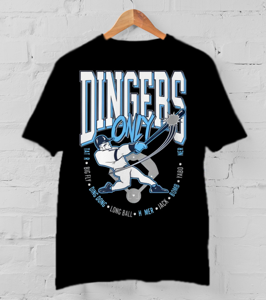 Dingers Only Big Fly Ding Dong Long Ball Homer Jack Bomb Yabo T-Shirt