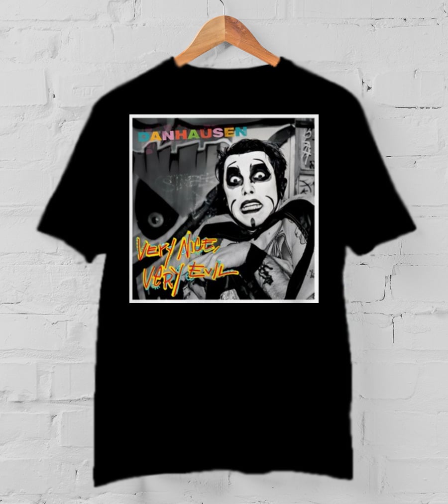 Danhausen Very Nice Very Evil Retro Comic Style Black And White Graffiti Background T-Shirt