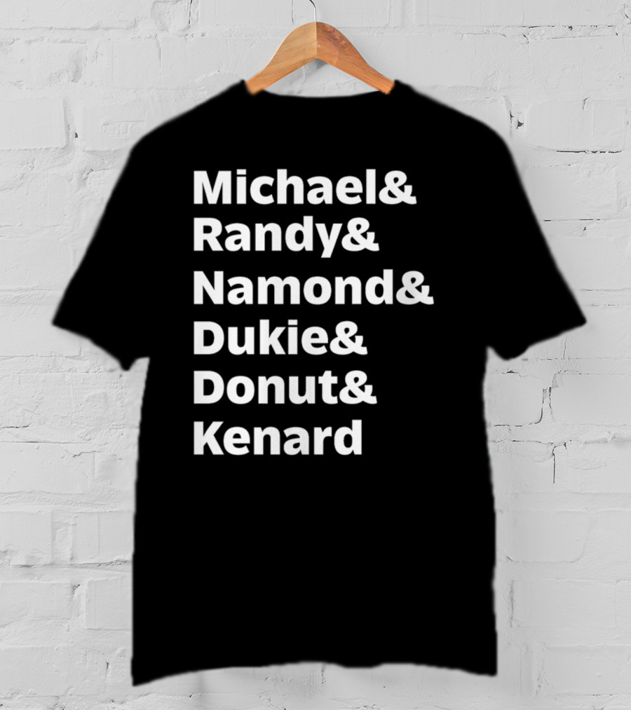 Julito Mccullum Aka Lito Michael And Randy And Namond And Dukie And Donut And Kenard T-Shirt
