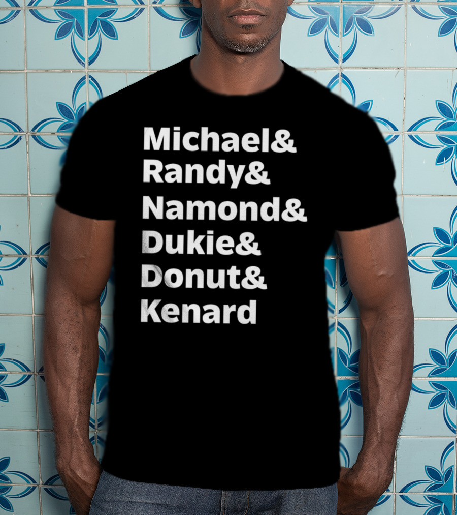 Julito Mccullum Aka Lito Michael And Randy And Namond And Dukie And Donut And Kenard T-Shirt
