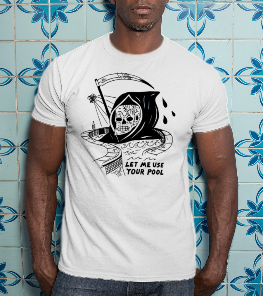 Let Me Use Your Pool Grim Reaper Skeleton Swim T-Shirt