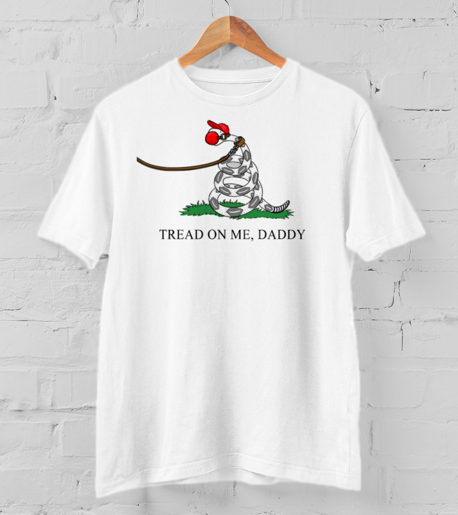 Tread On Me Daddy Snake With Ball Gag And Leash T-Shirt