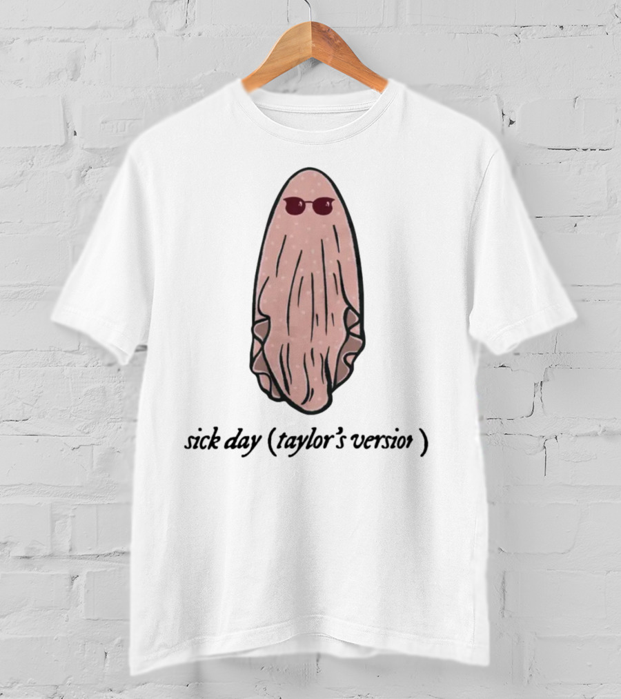 Sick Day Taylor's Version Ghost With Sunglasses T-Shirt