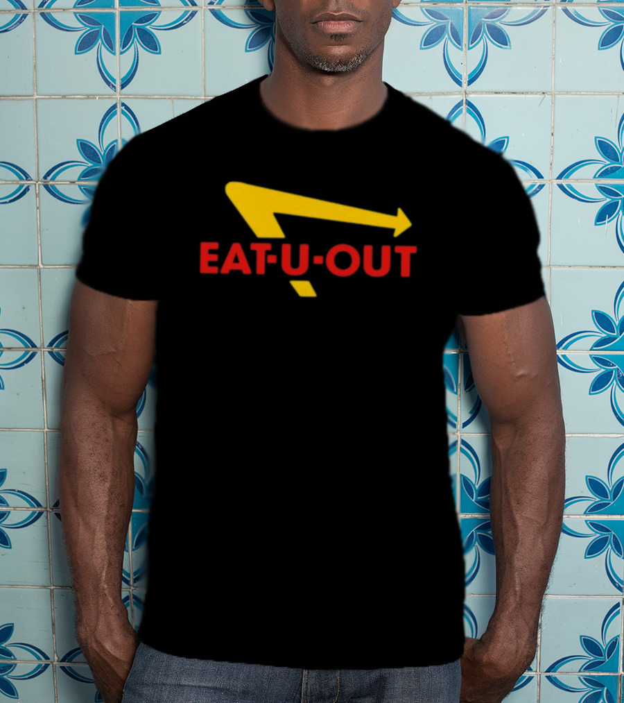 Eat U Out Fast Food Parody Logo Arrow T-Shirt