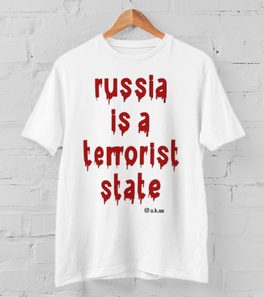 Frank Wilde Russia Is A Terrorist State O.K.UA T-Shirt