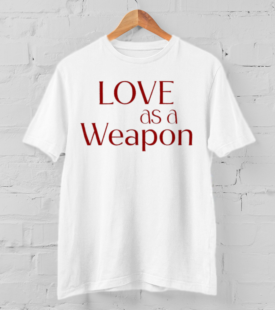 Love As A Weapon Png Vibes T-Shirt
