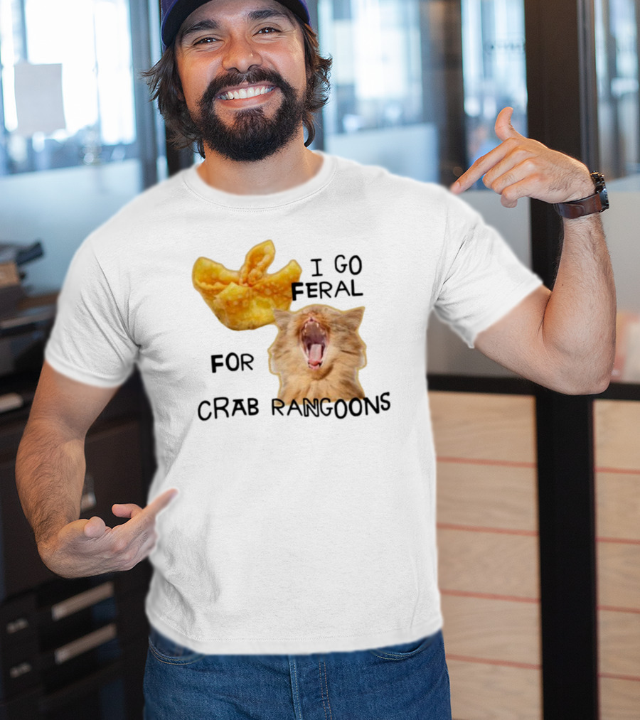 Gotfunny I Go Feral For Crab Rangoons Cat Yelling Image T-Shirt