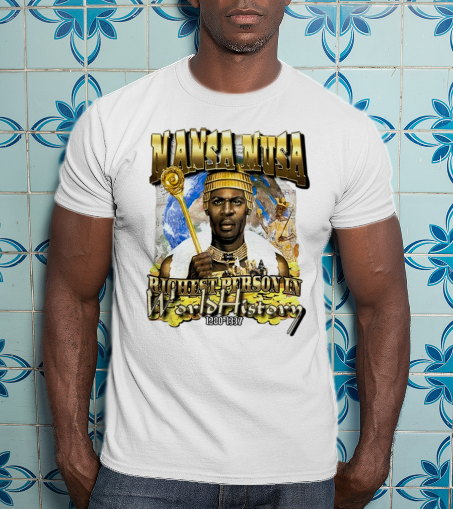 Mansa Musa Richest Person In World History 1280-1337 T-Shirt