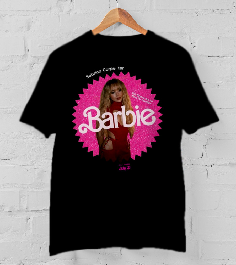 Sabrina Carpenter Barbie No Time For Rewrites July 21 T-Shirt