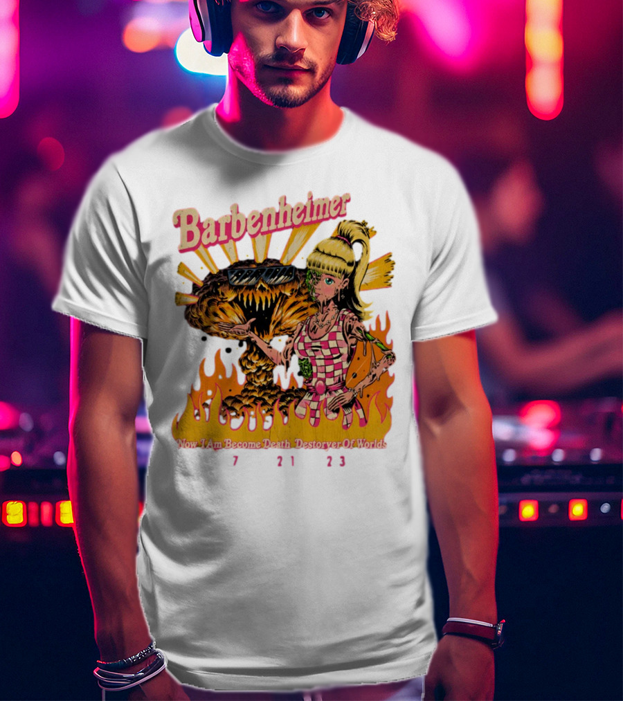 Barbenheimer Now I Am Become Death Destroyer Of Worlds 7 21 23 Retro Style Atomic Explosion Barbie Doll Flames T-Shirt