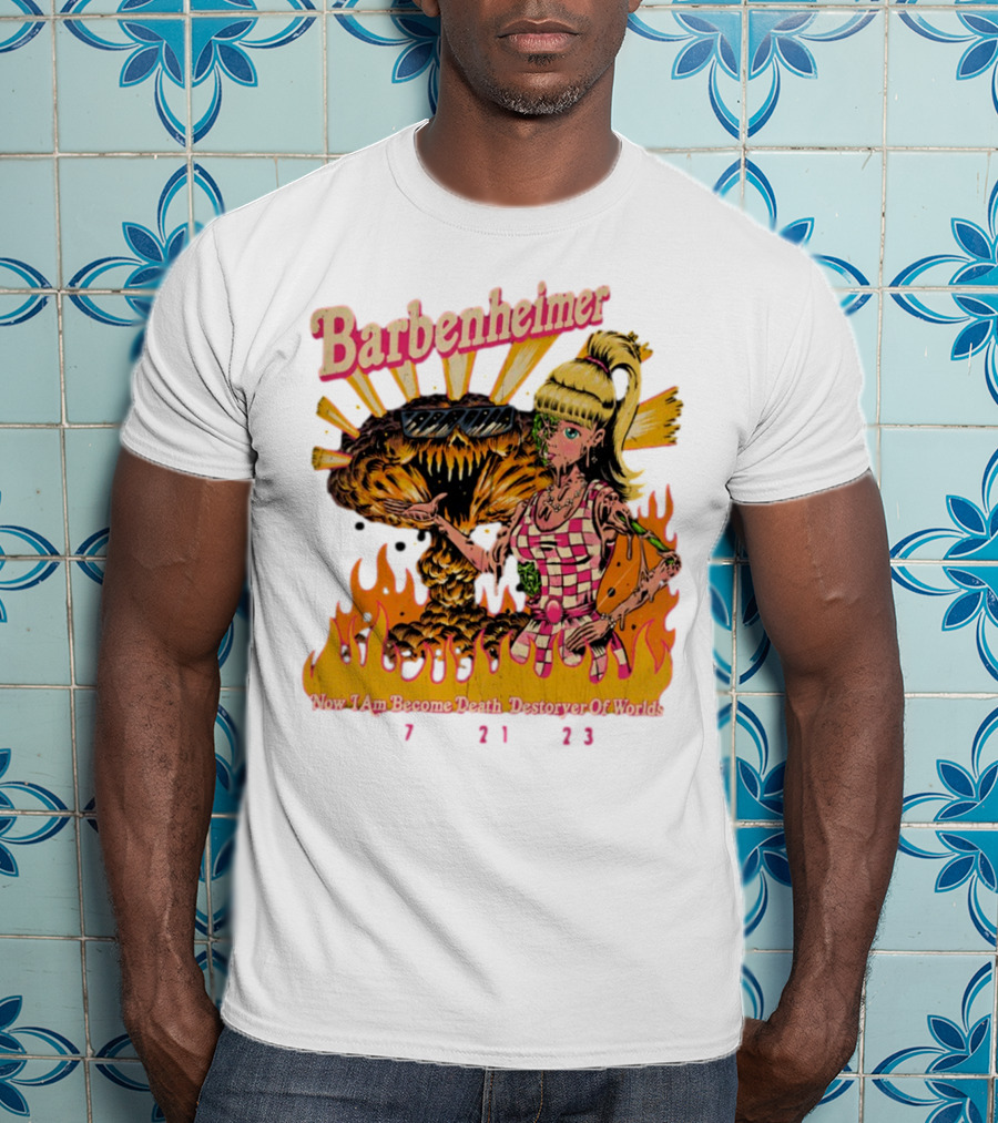Barbenheimer Now I Am Become Death Destroyer Of Worlds 7 21 23 Retro Style Atomic Explosion Barbie Doll Flames T-Shirt