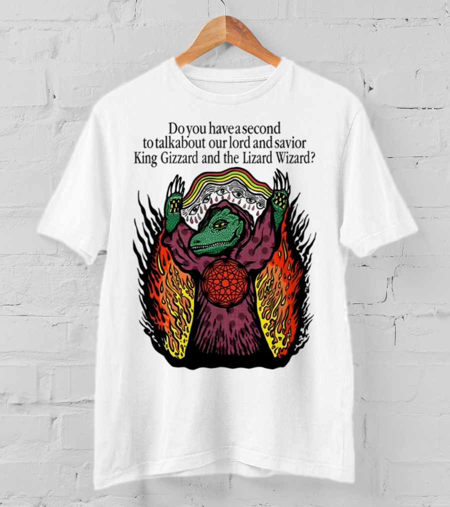 Facestabberxoxo Do You Have A Second To Talk About Our Lord And Savior King Gizzard And The Lizard Wizard Flamboyant Reptile Worship Scene T-Shirt