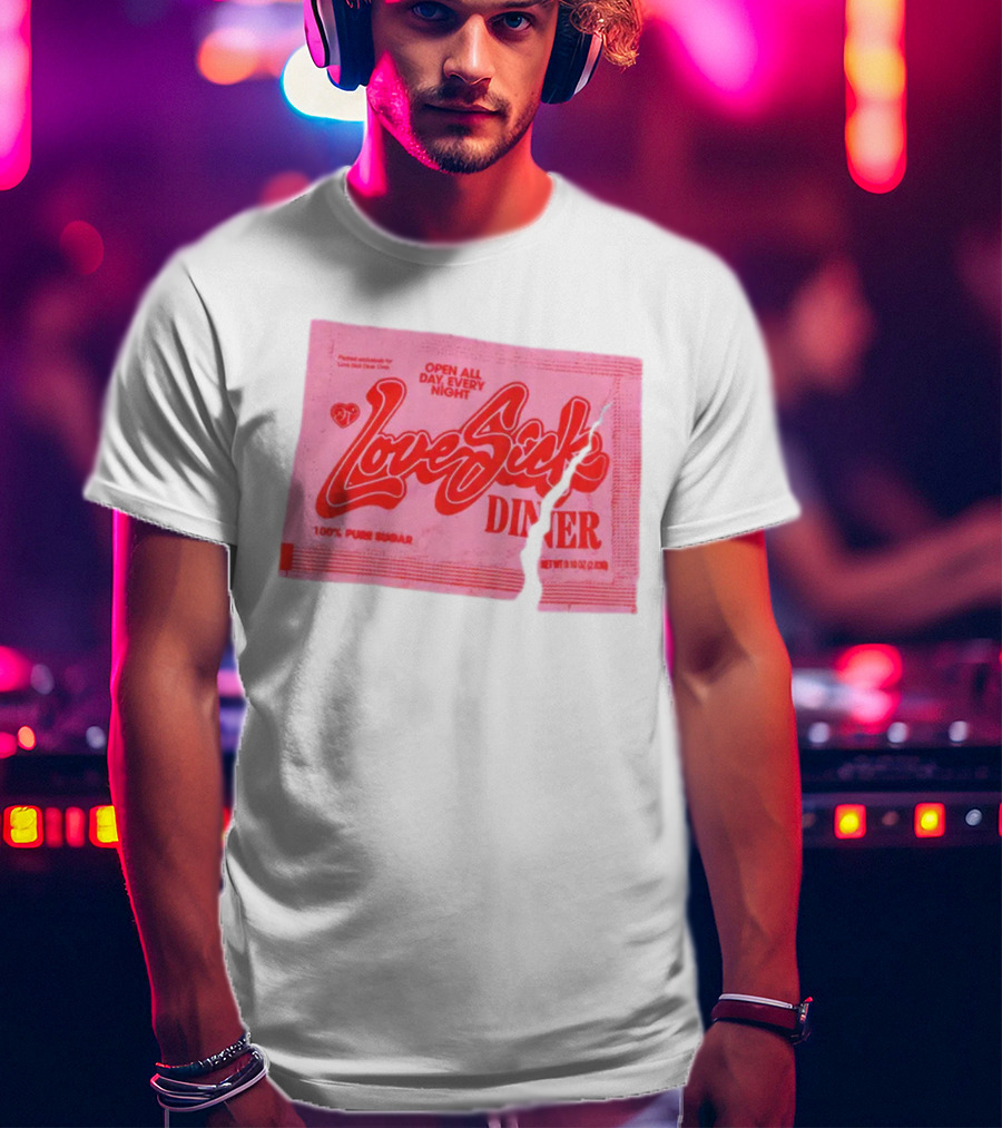 Love Sick Diner Open All Day Every Night 100% Pure Sugar T-Shirt