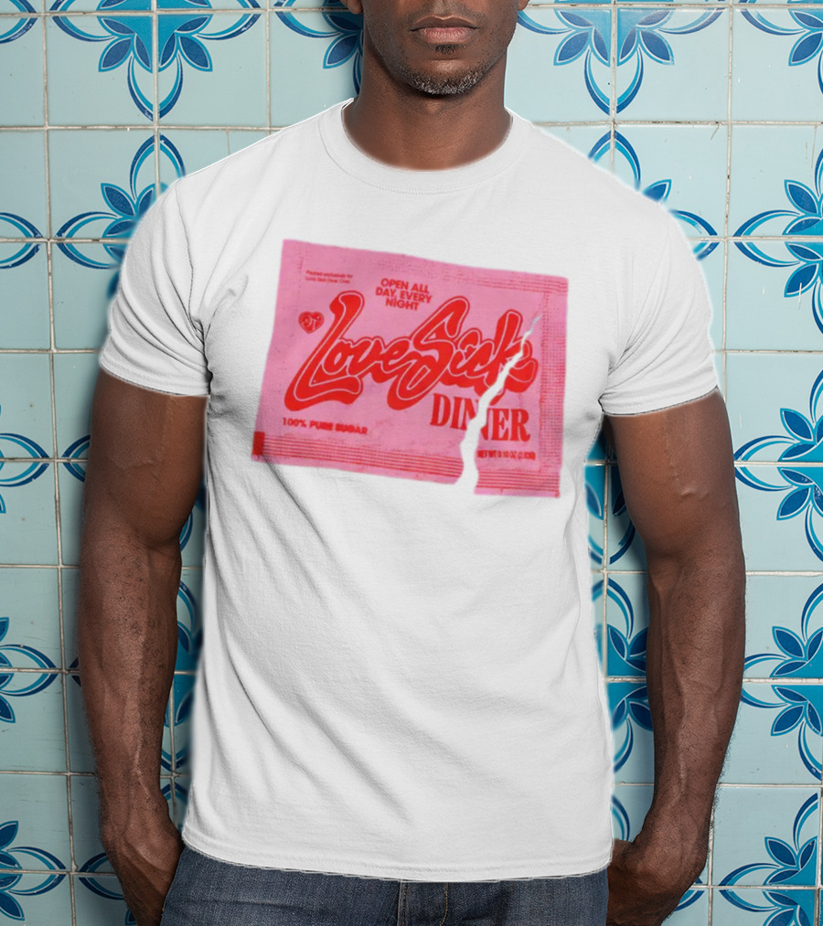 Love Sick Diner Open All Day Every Night 100% Pure Sugar T-Shirt