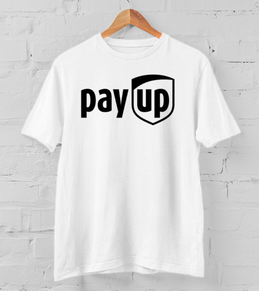 Pay Up UPS T-Shirt