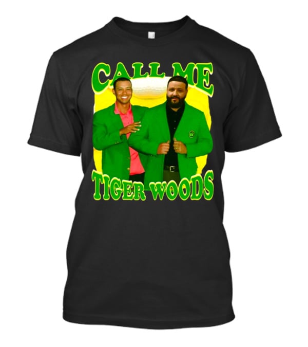 Call ME Tiger Woods Dj Khaled T-Shirt
