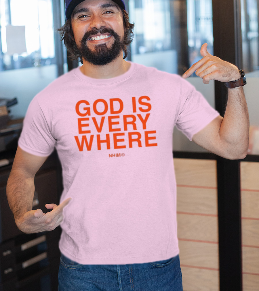 Nhim God Is Everywhere Text T-Shirt