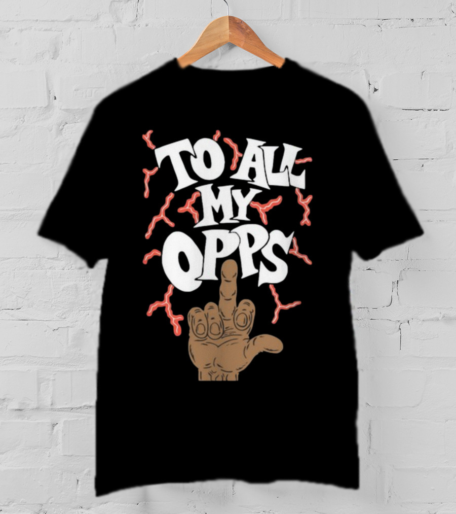 Frko Middle Finger Gesture With To All My Opps Text And Lightning Bolts T-Shirt