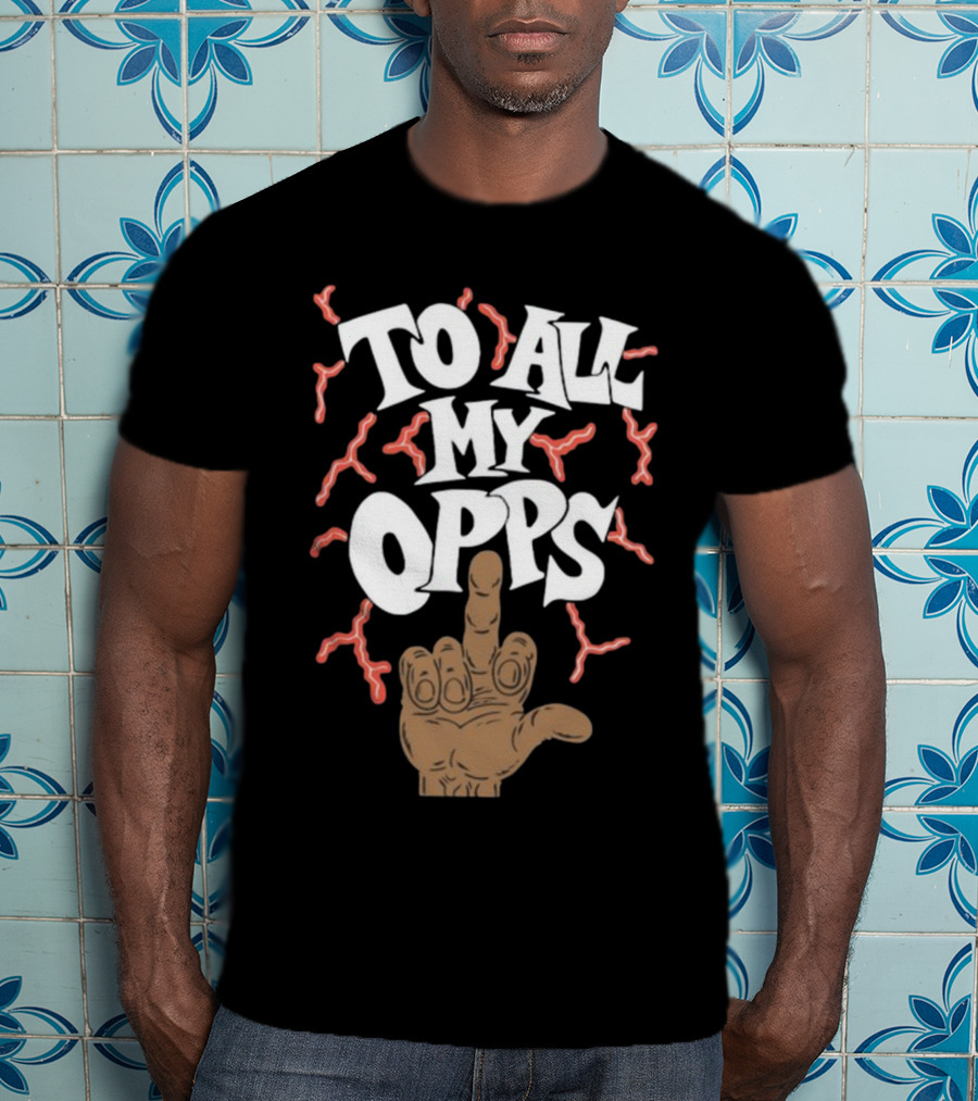 Frko Middle Finger Gesture With To All My Opps Text And Lightning Bolts T-Shirt