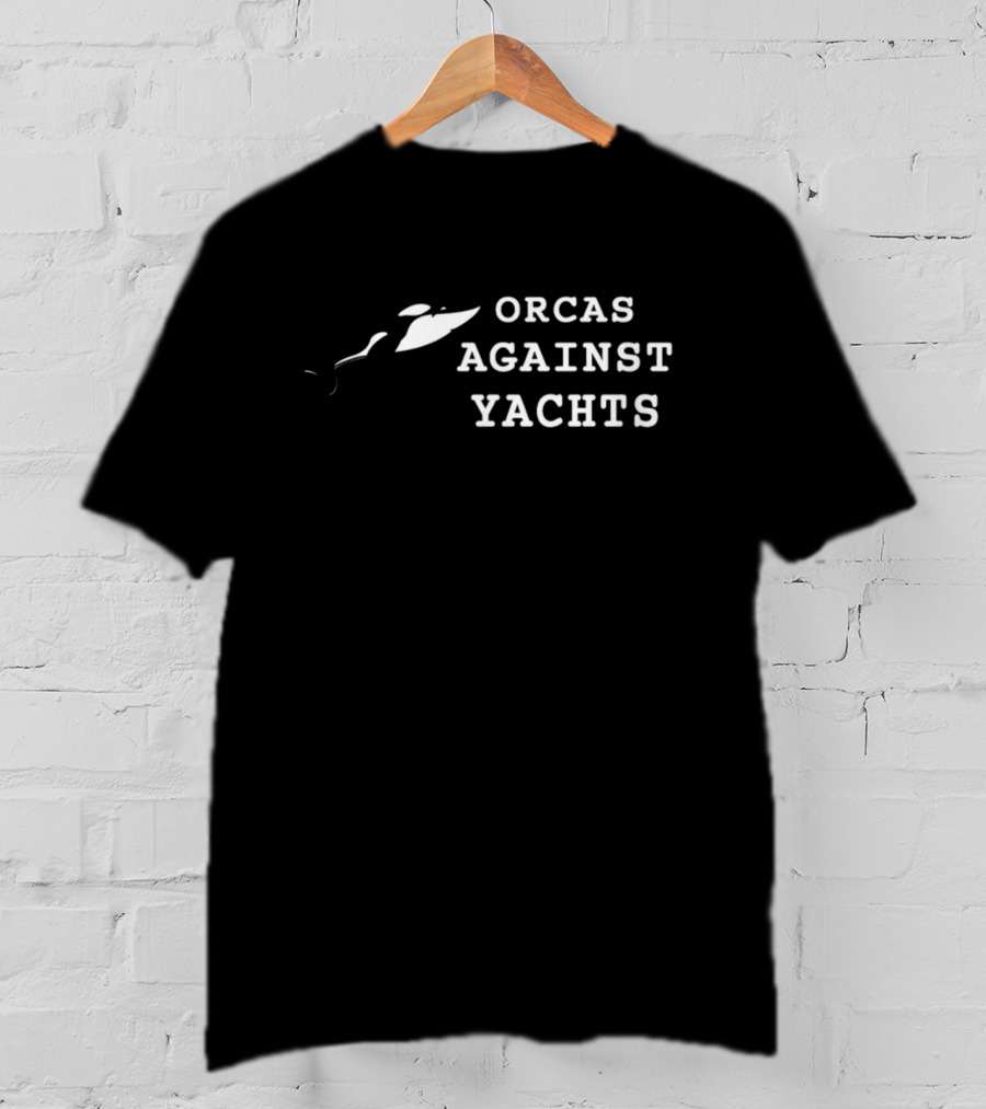Orcas Against Yachts T-Shirt