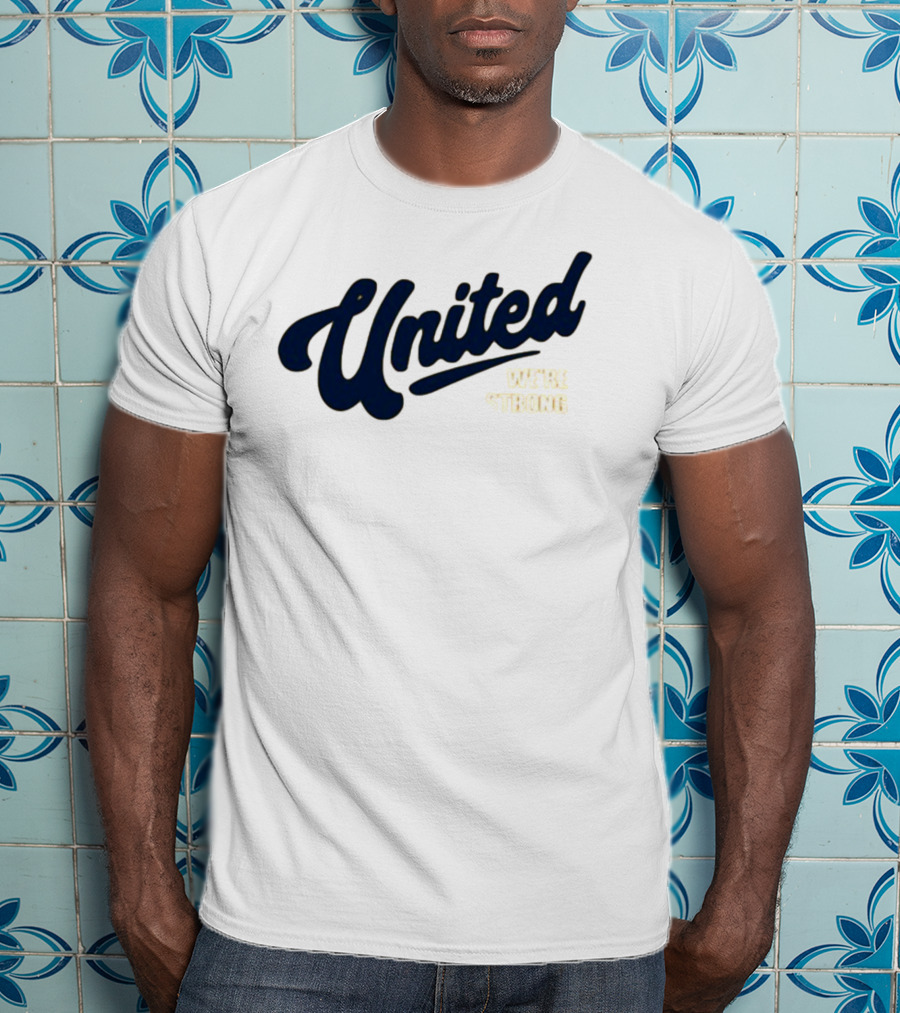 United We're Strong T-Shirt
