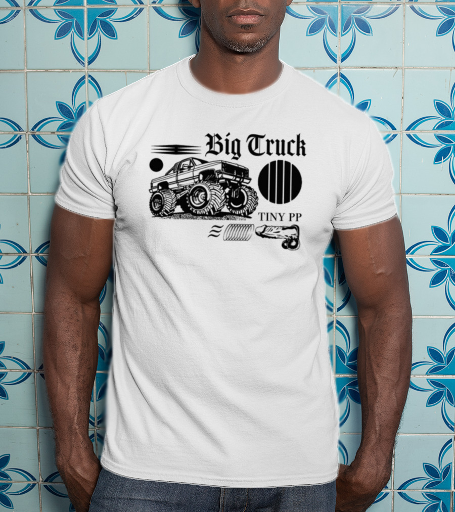 Big Truck Tiny PP Monster Truck T-Shirt