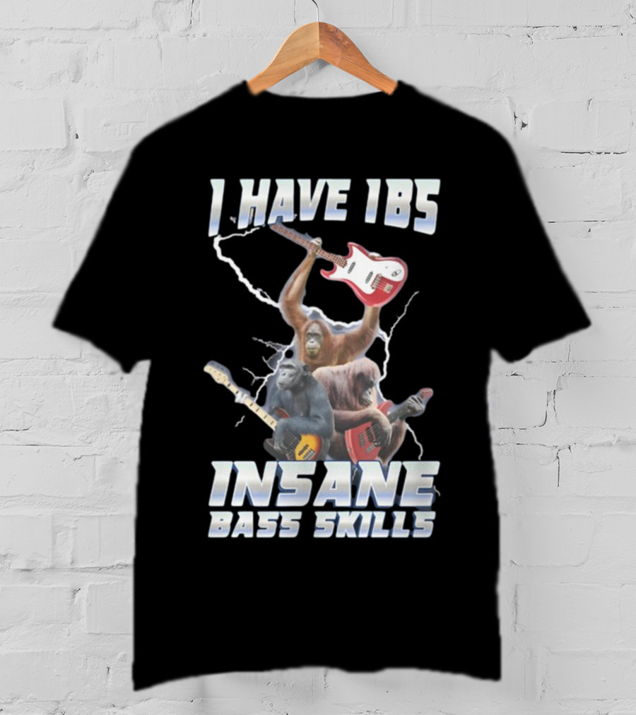 I HAVE IBS INSANE BASS SKILLS Lightning And Guitar-Wielding Primates T-Shirt