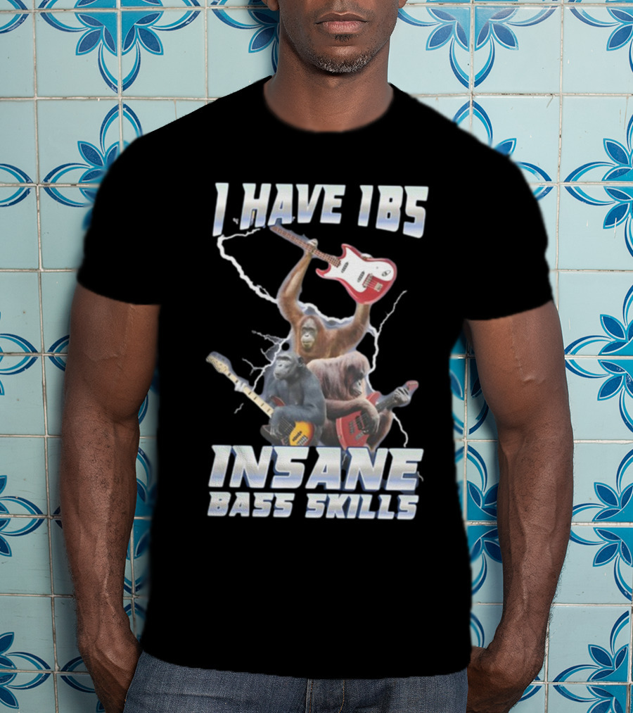 I HAVE IBS INSANE BASS SKILLS Lightning And Guitar-Wielding Primates T-Shirt