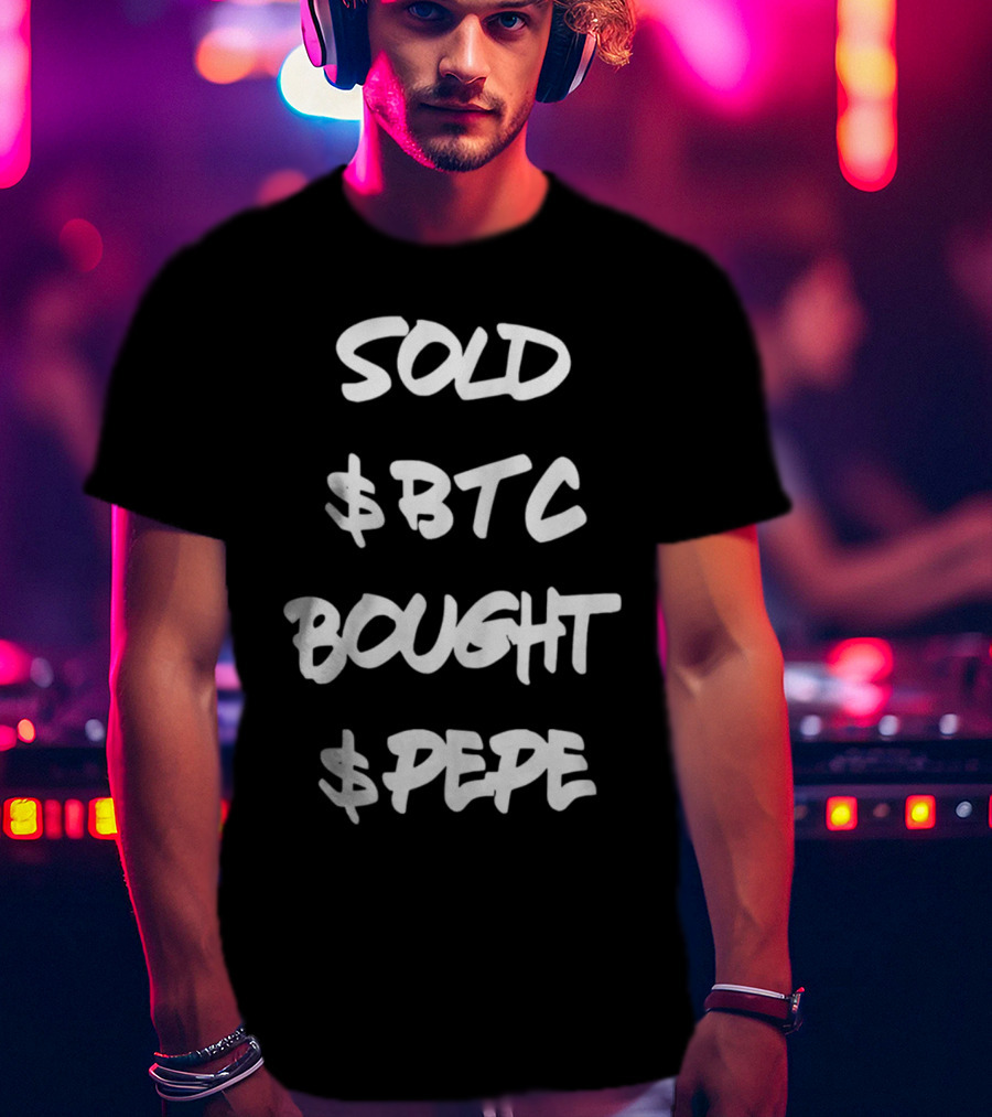 Jerfcity Sold $BTC Bought $Pepe T-Shirt