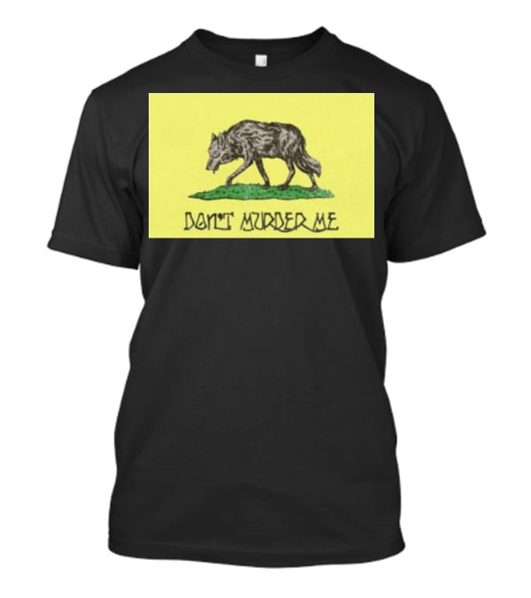Gratefuldead Don't Murder Me Wolf T-Shirt
