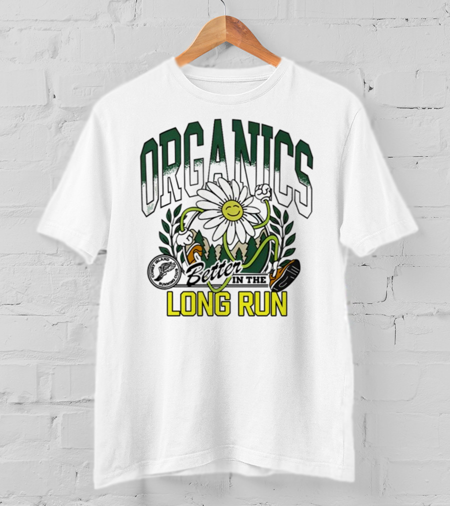 Organics Better In The Long Run Happy Flower Running T-Shirt