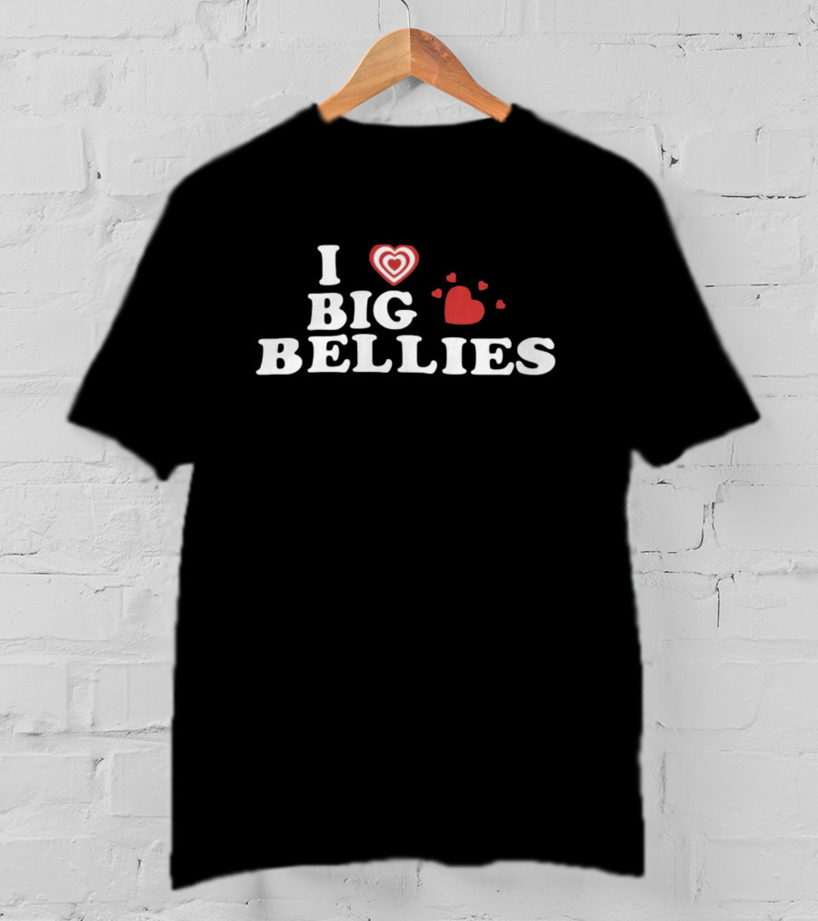 I Love Big Bellies Hearts T-Shirt