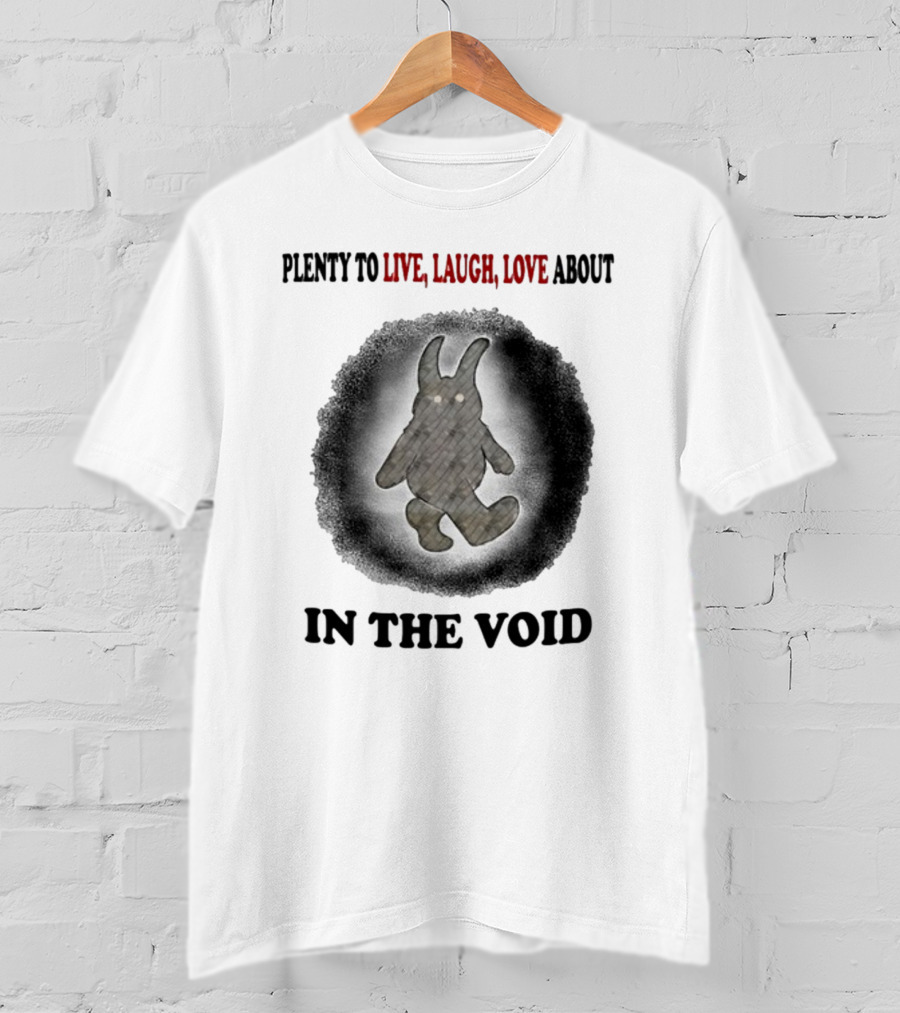 Jmcgg Plenty To Live Laugh Love About In The Void With Shadowy Creature T-Shirt