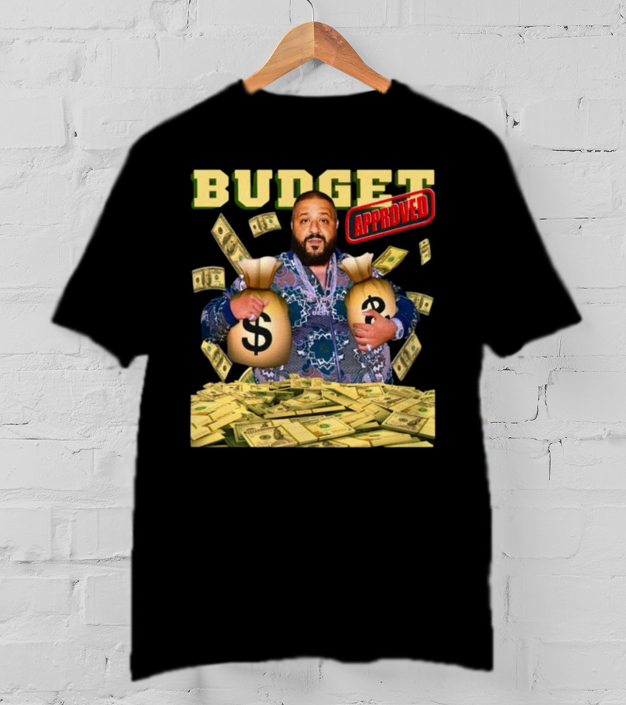 Budget Approved DJ Khaled Money Bags Funnyahhtees T-Shirt