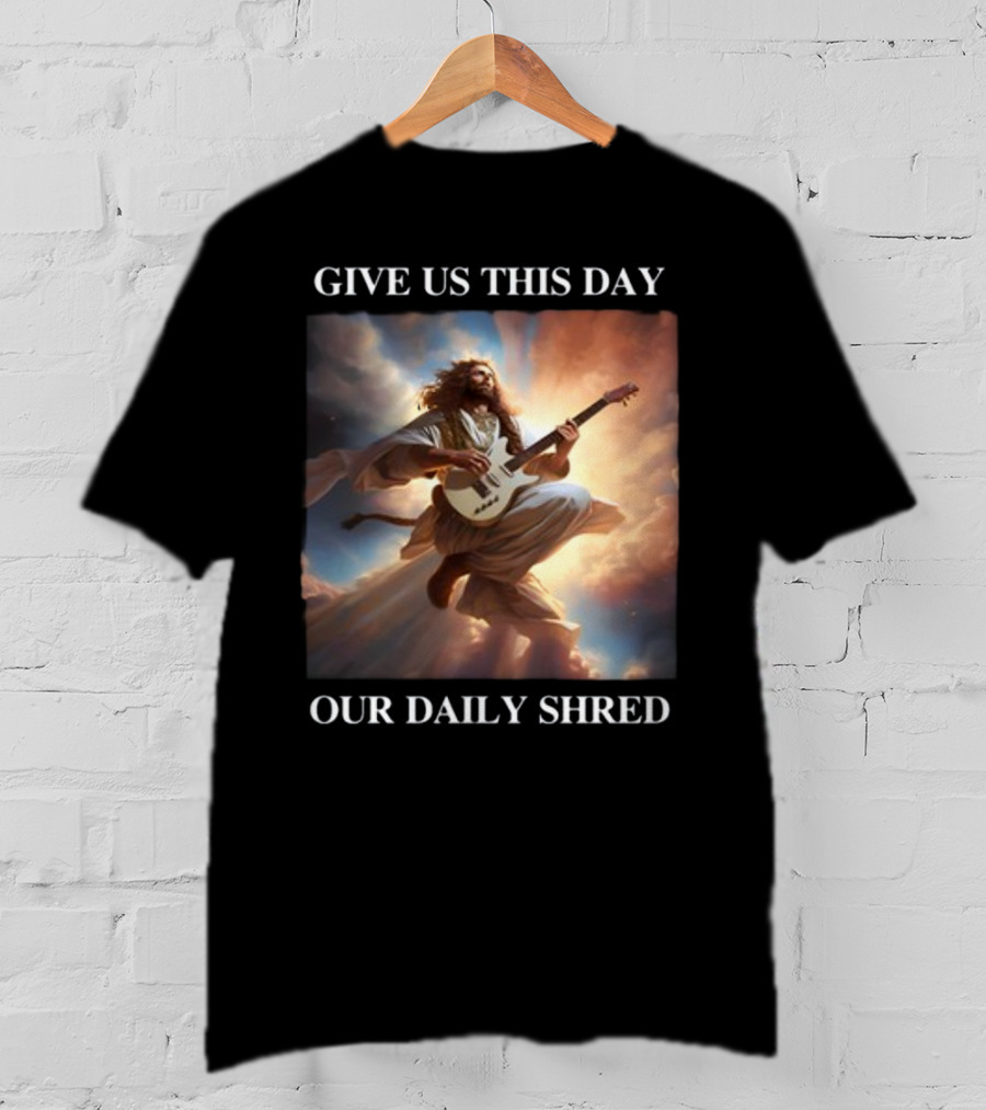 Give Us This Day Our Daily Shred Heavenly Guitar Burst T-Shirt