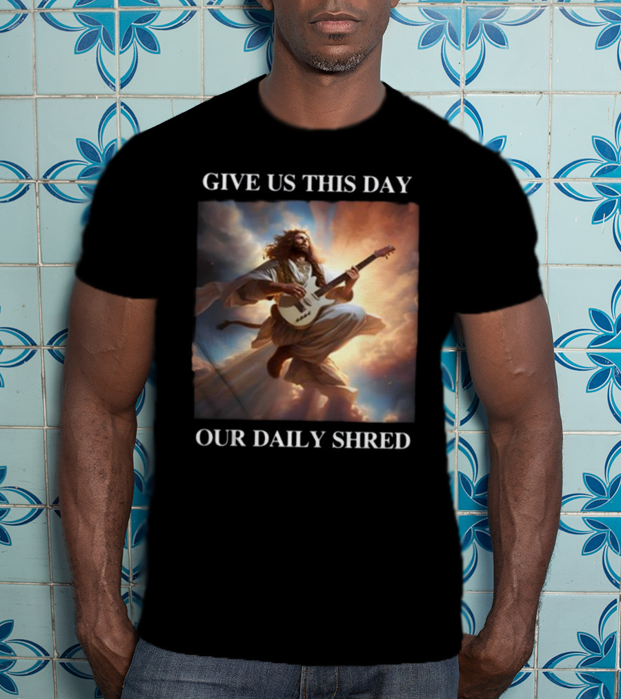 Give Us This Day Our Daily Shred Heavenly Guitar Burst T-Shirt