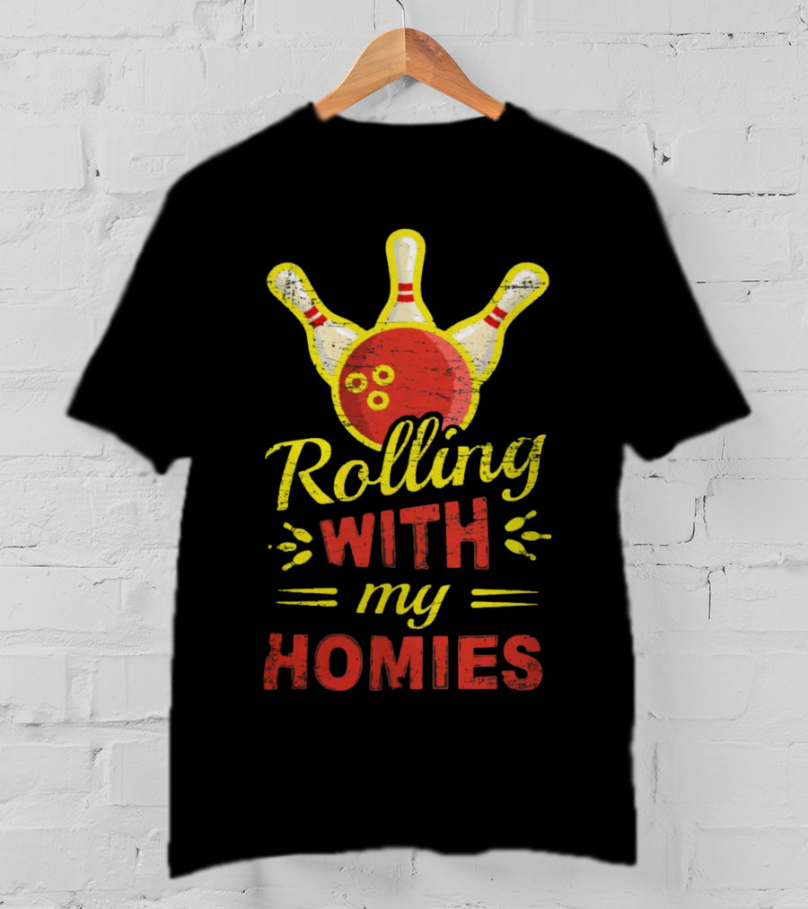 Rolling With My Homies Bowling Pin Strike T-Shirt