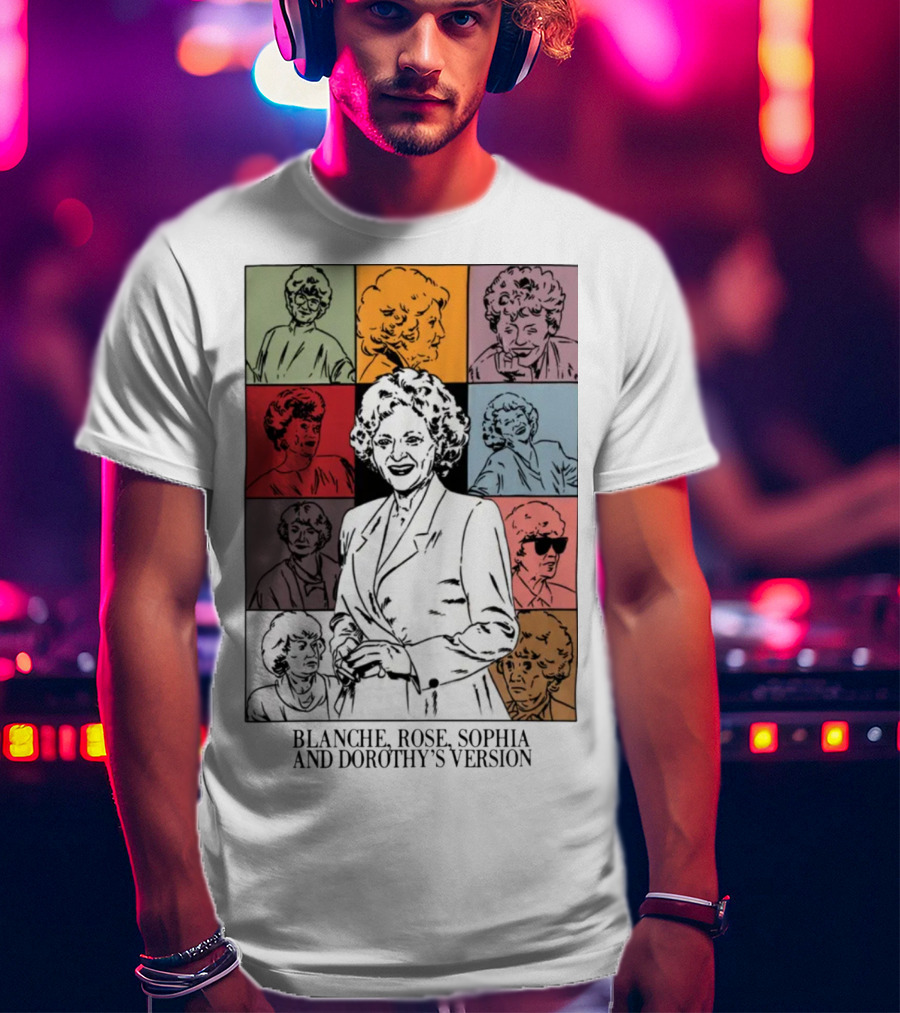 Blanche Rose Sophia Dorothy's Version Pop Art Portraits T-Shirt