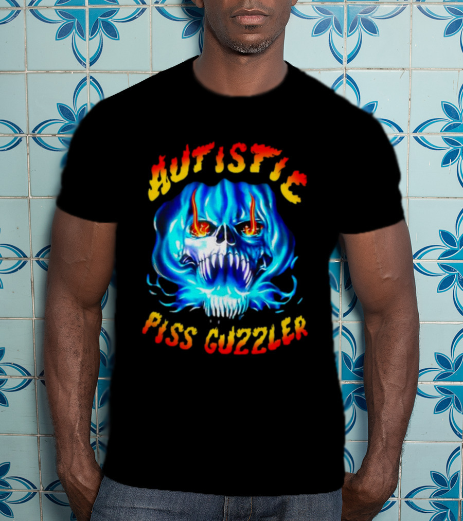 Autistic Piss Guzzler Skull Flame T-Shirt