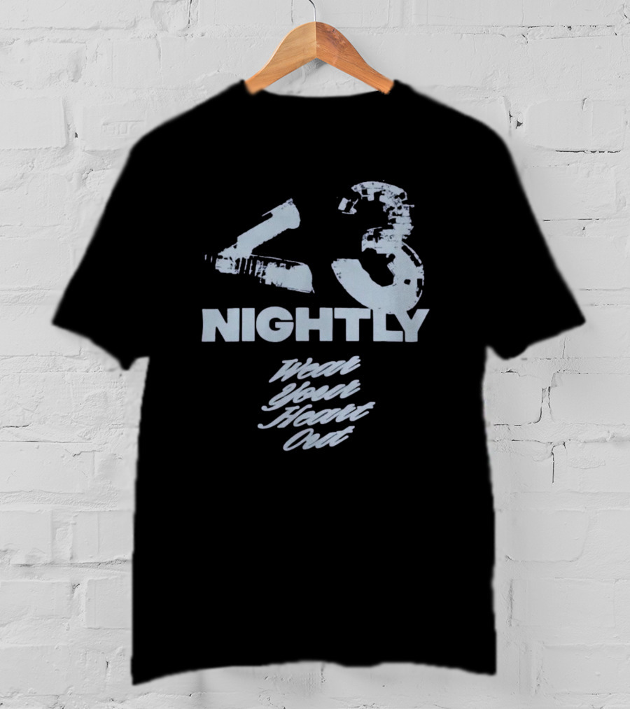 43 Nightly Wear Your Heart Out T-Shirt