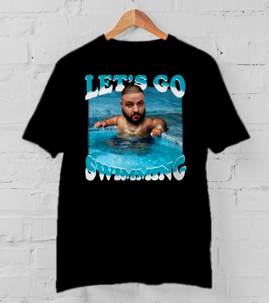 LET'S GO SWIMMING Baby Dj Khaled Funnyahhtees T-Shirt