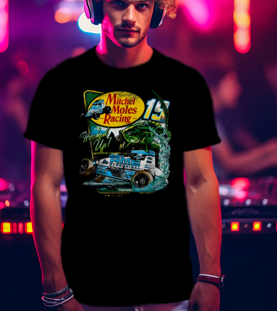 Mitchel Moles Racing 19 Hooked Up Raisin City California Sprint Car Bass Fishing T-Shirt