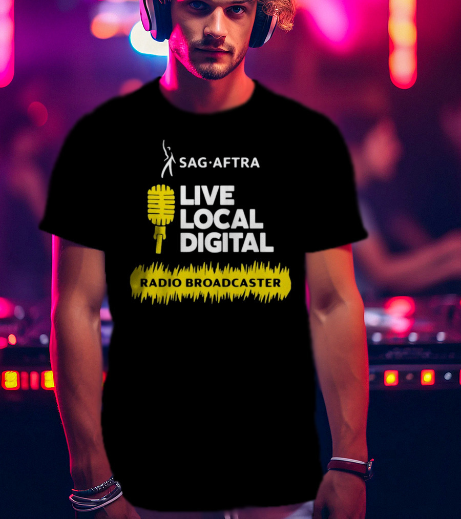 SAG-AFTRA Live Local Digital Radio Broadcaster Carolyn Dur T-Shirt