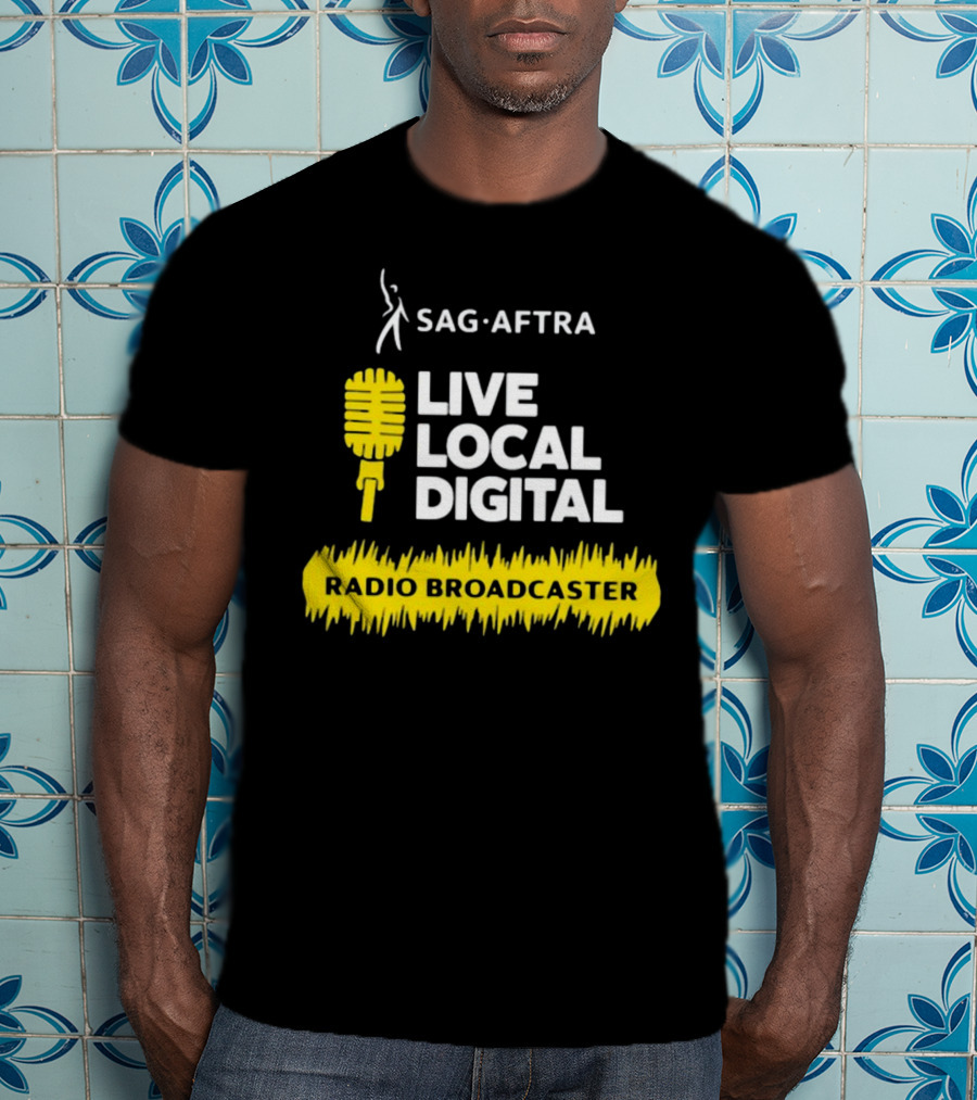 SAG-AFTRA Live Local Digital Radio Broadcaster Carolyn Dur T-Shirt